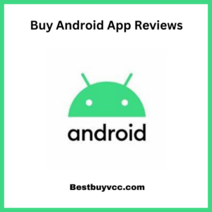 Buy Android App Reviews