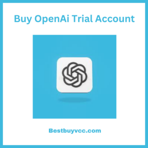 Buy OpenAi Trial Account