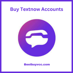 Buy Textnow Accounts